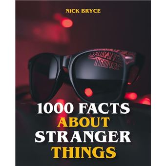 1000 Facts About Stranger Things - 1