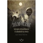 Julio Verne. Las naves extraordinaria y la ilusión de la ciencia
