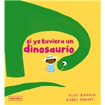 Si Yo Tuviera Un Dinosaurio