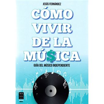 Cómo vivir de la musica