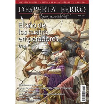Desperta Ferro Antigua y Medieval. n.º 72. Julio 2022. 69 d.C. El año de los cuatro emperadore