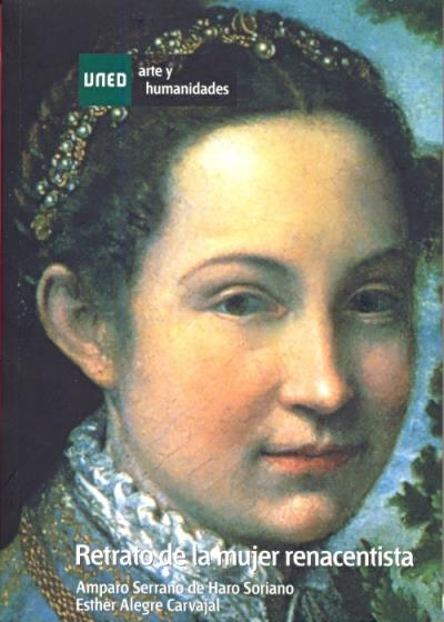 Retrato De La Mujer Renacentista -  SERRANO DE HARO SORIANO, AMPARO;ALE (Autor)