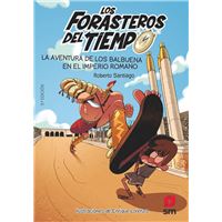 Los Forasteros del Tiempo: La aventura de los Balbuena en el Imperio Romano