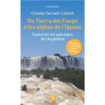 De La Tierra De Fuego A Les Aigues