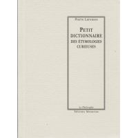 Petit dictionnaire des étymologies curieuses