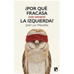 ¿Por qué fracasa (casi siempre) la izquierda?