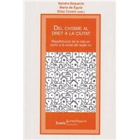 Del civisme al dret a la ciutat - Repolitizació de la vida en comú a la ciutat del segle XXI