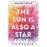 The Sun Is Also a Star_0