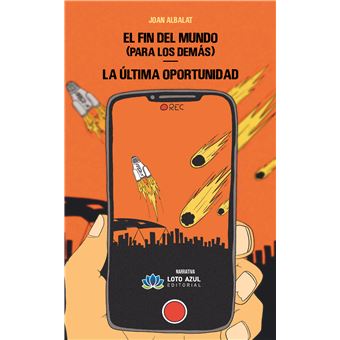 El fin del mundo (para los demás) - La última oportunidad