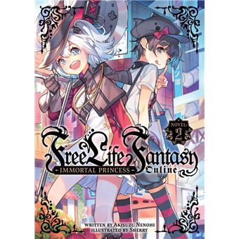 Free Life Fantasy Online: Immortal Princess (Light Novel) Vol. 2 - 1