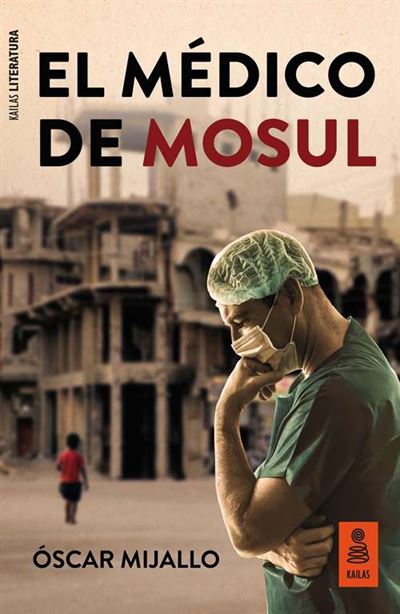 Kailas El Médico De Mosul