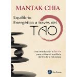 Equilibrio Energético a través del Tao. Una introducción al Tao Yin para cultivar el equilibrio dentro de la naturaleza