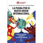 La pugna por el nuevo orden internacional