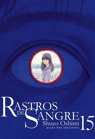 Milky Way Rastros De Sangre 15 - Shuzo Oshimi (Autor)