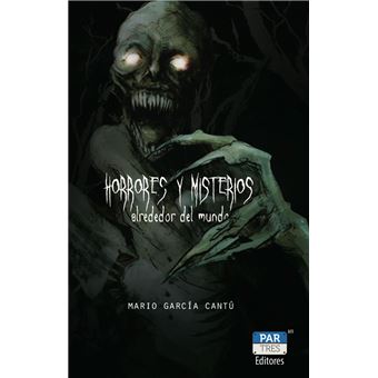 Horrores y misterios alrededor del mundo - 1