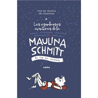 El fin del universo - Las aventuras de Maulina Schmitt 3