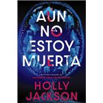 Aún no estoy muerta