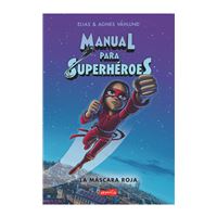 Manual para superhéroes. La máscara roja