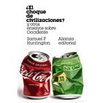 ¿El choque de civilizaciones? y otros ensayos sobre Occidente