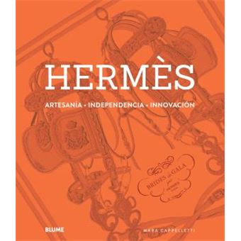 Hermès. Artesanía, independencia, innovación