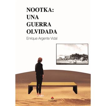 NOOTKA: Una guerra olvidada - 1
