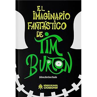 El Imaginario Fantastico De Tim Burton 2Ed