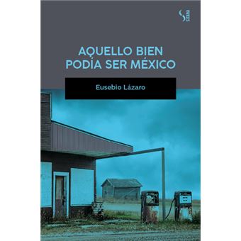 Aquello bien podría ser México