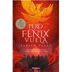 Pero el fénix vuela