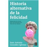Historia Alternativa De La Felicidad