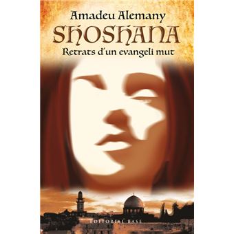Shoshana. Retrats d´´un evangeli mut