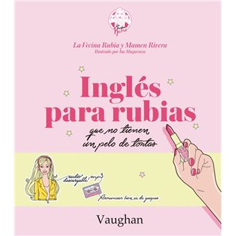 Inglés Para Rubias Que No Tienen Un Pelo De Tontas. - La Vecina Rubia -5%  en libros