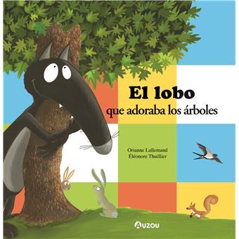 El lobo que adoraba los árboles