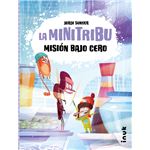 Mision Bajo Cero-La Mini Tribu 3