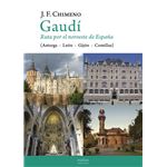 Gaudí. ruta por el noroeste de espa