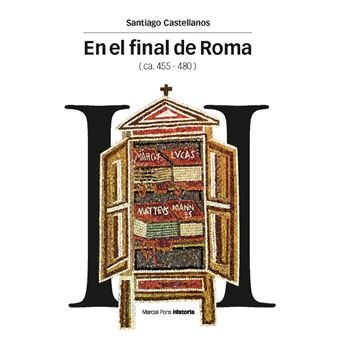 EN EL FINAL DE ROMA (ca. 455-480)