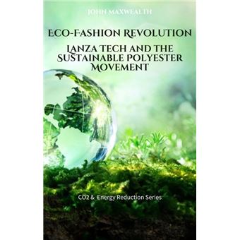Eco-Fashion Revolution - Lanza Tech and the Sustainable Polyester Movement - 1