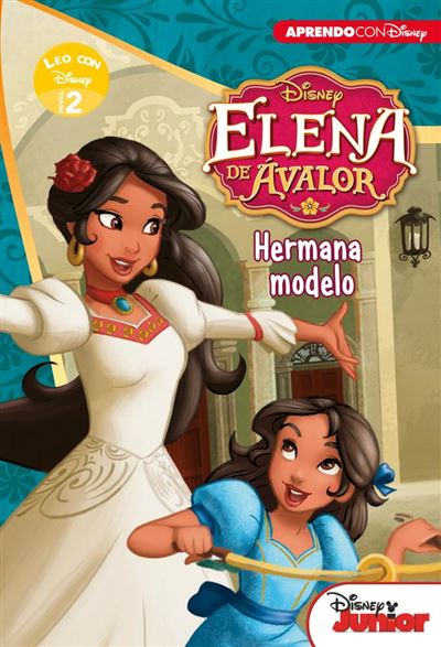 Leo con Disney: Elena de Avalor. Hermana modelo. Nivel 2