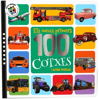 Els Meus Primers 100 Cotxes I Altres Vehicles
