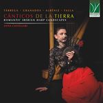 Cánticos de la tierra: Romantic Iberian Harp Landscapes - CD