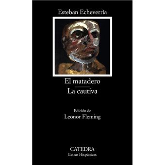 El matadero. La cautiva