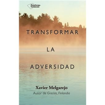 Transformar la adversidad