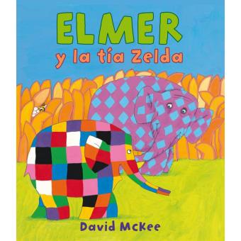 Elmer y la tía Zelda (Elmer. Álbum ilustrado)