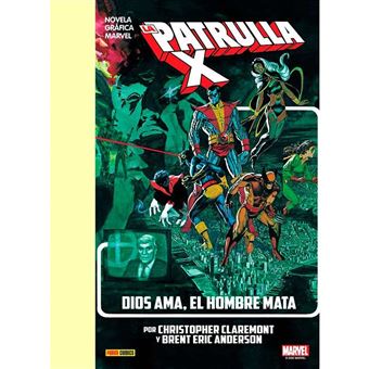Reedición La Patrulla-X. Dios Ama, El Hombre Mata - 1