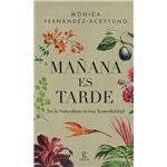 Mañana es tarde