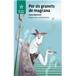 Per sis Granets de Magrana!