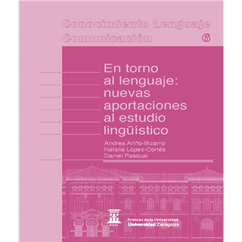 En torno al lenguaje: nuevas aportaciones al estudio lingüís - 1