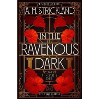 In the ravenous dark