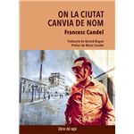 On La Ciutat Canvia De Nom