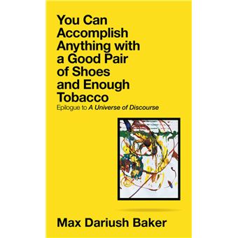 You Can Accomplish Anything with a Good Pair of Shoes and Enough Tobacco - 1