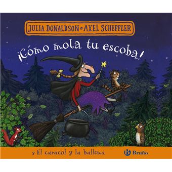 ¡Cómo mola tu escoba! y El caracol y la ballena
